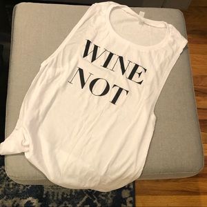 NWOT- WINE NOT Tank by Coffee in the shower